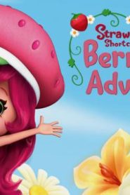 فيلم كرتون Strawberry Shortcake’s Berry Bitty Adventures مترجم عربي