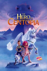 فيلم Mia and Me: The Hero of Centopia مترجم عربي