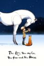 فيلم The Boy, the Mole, the Fox and the Horse مترجم عربي
